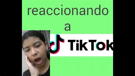 Reaccionando A Tik Toks Youtube