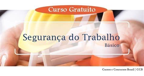 Curso Gratuito Segurança Do Trabalho Básico Cursos E Concursos Brasil