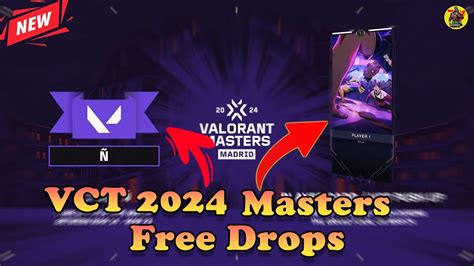 VCT 2024 Masters Free Drops All Rewards And How To Get Valorant