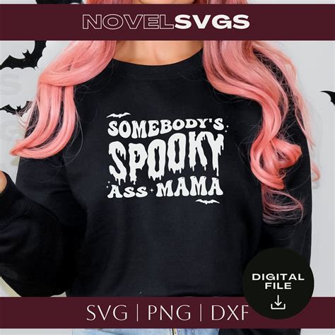 Spooky Mama Svg Spooky Ass Mama Svg Momster Svg Somebody S Spooky Ass Mama Halloween Svg