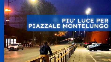 Firenze più luce per Piazzale Montelungo con tre nuovi punti luce