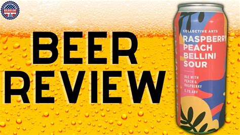 Collective Arts Raspberry Peach Bellini Sour Beer Review Youtube