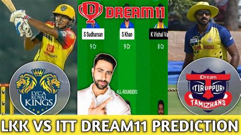 LKK Vs ITT Dream11 Prediction LKK Vs ITT Dream11 Team TNPL 2023