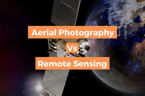 Difference Between Aerial Photography and Remote Sensing - Complete Details | Spatial Post