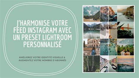 Je Vais Harmoniser Votre Feed Instagram Avec Un Preset Personnalis Par