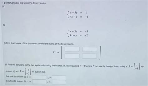 Solved (1 point) Consider the following two systems. (a) | Chegg.com 