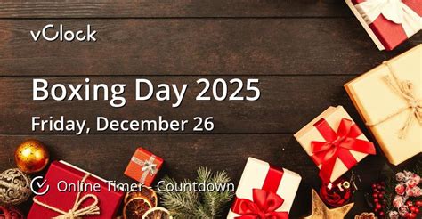 When Is Boxing Day 2025 Countdown Timer Online Vclock