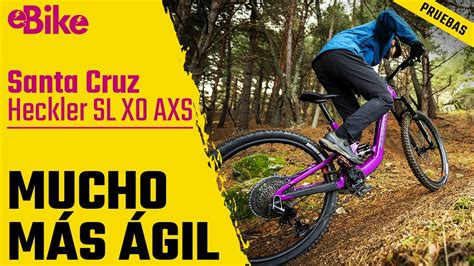 Ebike Pruebas Santa Cruz Heckler Sl X Axs I Revista Bike Youtube