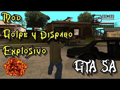 Descargar Mod Golpe Y Disparo Explosivo Para Gta San Andreas En Pc Hd