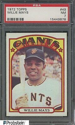 1972 Topps 49 Willie Mays San Francisco Giants HOF PSA 7 NM EBay