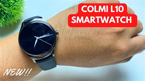 COLMI L10 SMARTWATCH UNBOXING AND INITIAL REVIEW ENGLISH YouTube