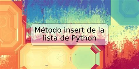 Método Insert De La Lista De Python Trspos