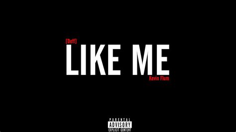 Deff Like Me Ft Kevin Flum Prod Deff Youtube