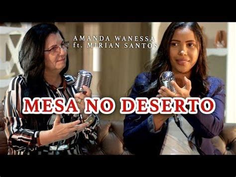 Mesa No Deserto Amanda Wanessa Feat Mirian Santos Voz E Piano