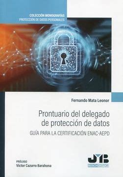 Libro Prontuario Del Delegado De Protecci N De Datos Gu A Para La