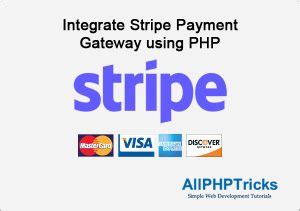 Integrate Stripe Payment Gateway Using Php All Php Tricks