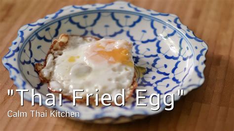 Thai Fried Egg Kai Daw ไข่ดาว Youtube