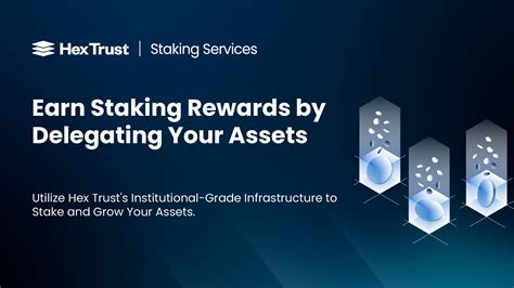 Hex Trust Staking