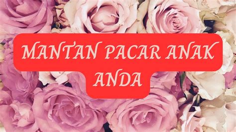 8 Topik Pembicaraan Dengan Mantan Pacar Anak Anda YouTube