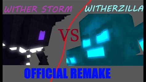 Wither Storm Vs Witherzilla Official Remake Part 1 Youtube