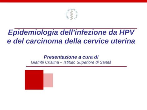 Ppt Epidemiologia Dellinfezione Da Hpv E Del Carcinoma Della Cervice