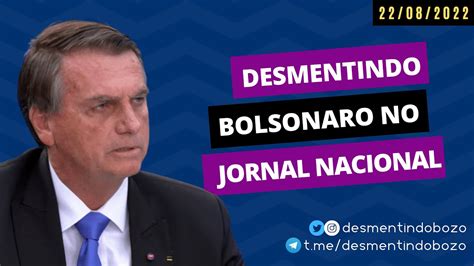 DESMENTINDO BOLSONARO NO JORNAL NACIONAL YouTube