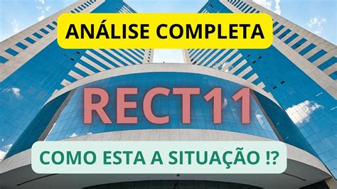 RECT11 ANÁLISE COMPLETA DO FII COMO ESTÁ A SITUAÇÃO ATUAL DELE