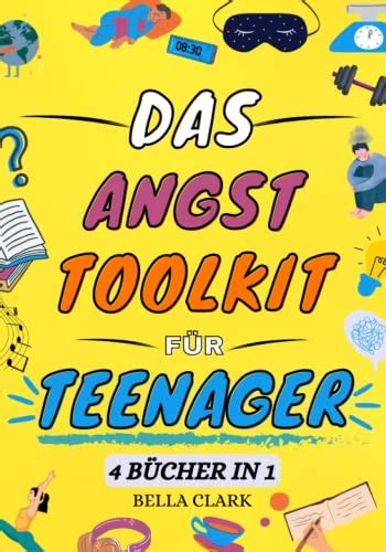 Das Angst Toolkit F R Teenager Ein Einfaches Und Praxisnahes