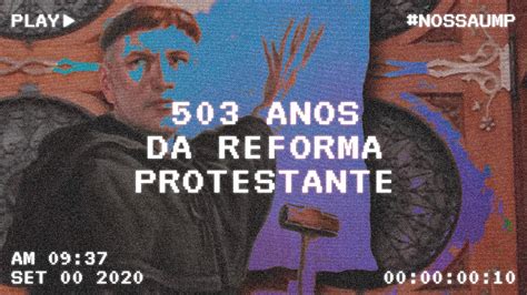 Anos Da Reforma Protestante Rev Ronaldo Bandeira Youtube