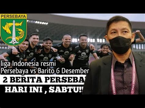 Berita Persebaya Terbaru Hari Ini Agenda Persebaya Dalam Waktu Dekat