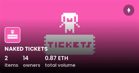 NAKED TICKETS Collection OpenSea