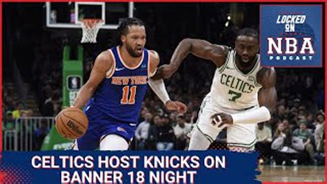 Knicks Vs Celtics On Banner Night Is Ant The Face Of The League