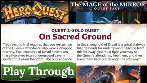 Heroquest The Mage Of The Mirror Quest On Sacred Ground Youtube