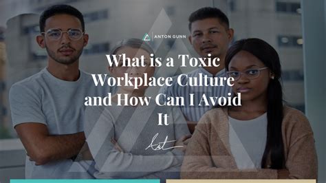 What Is A Toxic Workplace Culture And How Can I Avoid It Anton Gunn