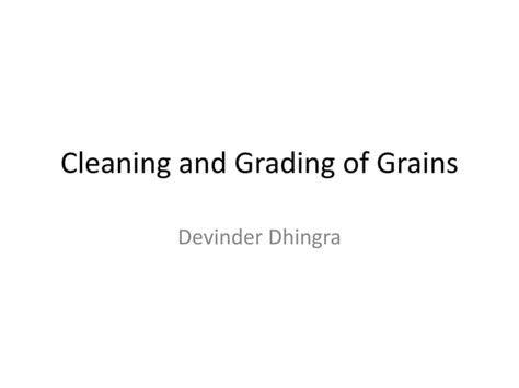 Cleaning Grading Of Grains Ppt