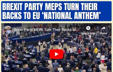 Brexit Party Meps Turn Their Backs On Eu National Anthem Guido Fawkes