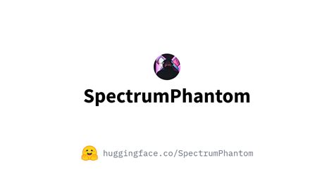 SpectrumPhantom (Spectrum Phantom)