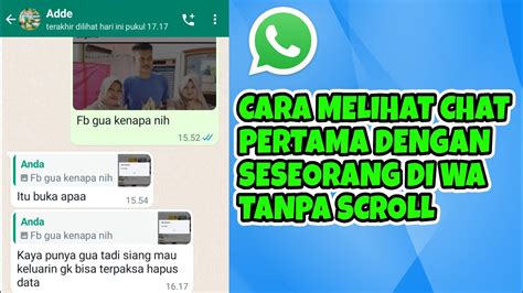 Cara Melihat Chat Pertama Di Whatsapp Tanpa Scroll Youtube