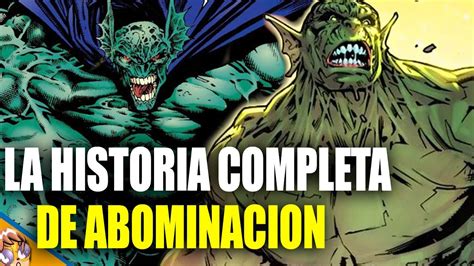 La Historia Completa De Abominación Abomination Biografias Banana