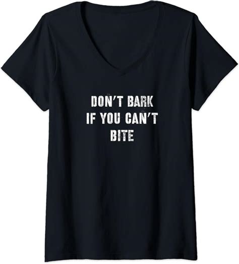 Womens Dont Bark If You Cant Bite Fighter V Neck T Shirt