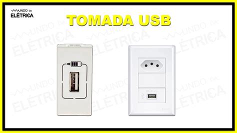 Tomada Usb Onde Instalar E Como Usar Mundo Da El Trica