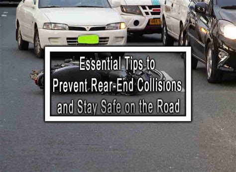 Essential Tips To Prevent Rear End Collisions And Stay Safe On The Road