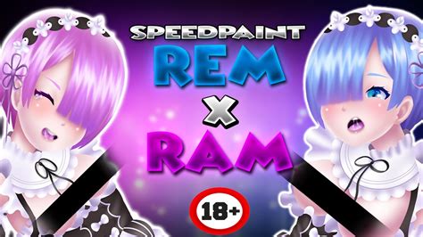 Rem X Ram Re Zero Speedpaint 18 Nsfw Youtube