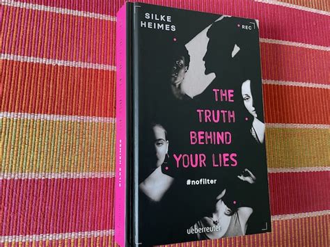 The Truth Behind Your Lies Von Silke Heimes Querbeet Gelesen