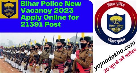 Bihar Police New Vacancy 2023 Apply Online 21391 Post बिहार पुलिस में