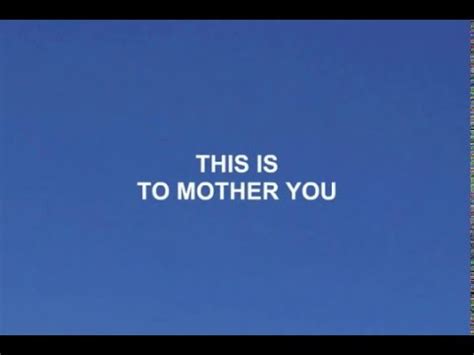 This Is To Mother You YouTube