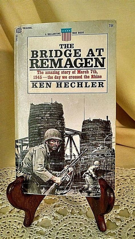 BRIDGE AT REMAGEN BY KEN HECHLER BALLANTINE ORG U6063 MAR 1945 RHINE