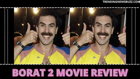 Borat 2: Movie Review, Plot, Critics, Controversies And More ...