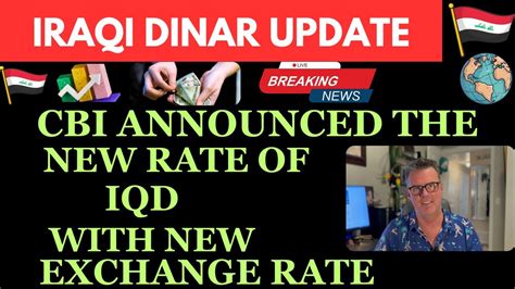 Cbi Announced The New Rate Of Iqd With New Exchange Rate Iraqi Dinar