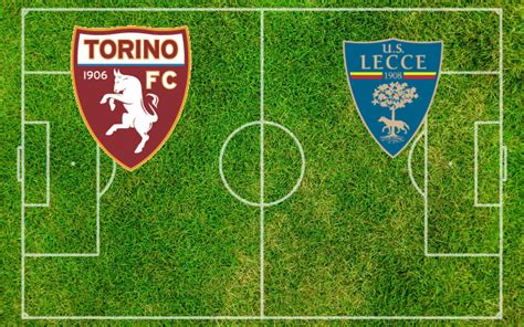 Formazioni Torino Lecce Pronostici E Quote 05 09 2022